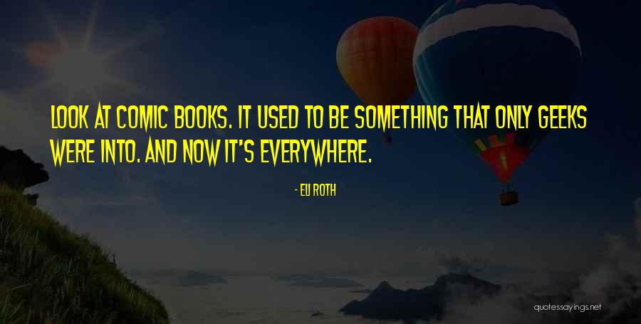 Levenslang Nederland Quotes By Eli Roth Levenslang Nederland Quotes By Eli Roth
