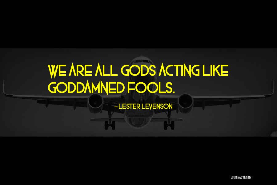 Levenson Quotes By Lester Levenson Levenson Quotes By Lester Levenson