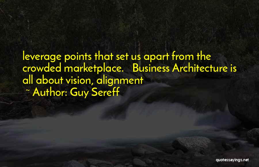 Leverage Business Quotes By Guy Sereff