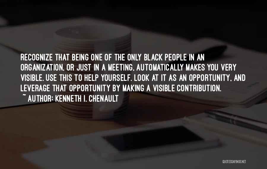 Leverage Leadership Quotes By Kenneth I. Chenault