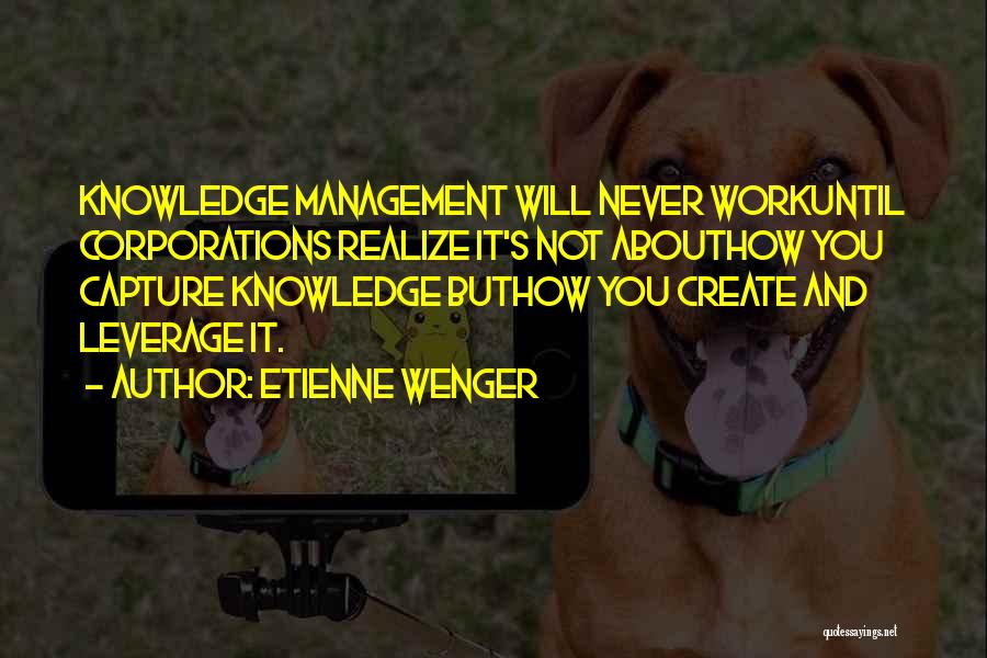 Leverage Quotes By Etienne Wenger