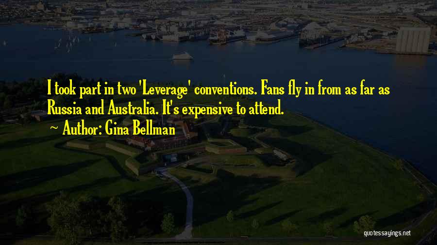 Leverage Quotes By Gina Bellman