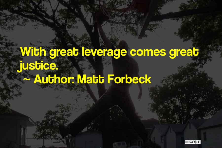 Leverage Quotes By Matt Forbeck