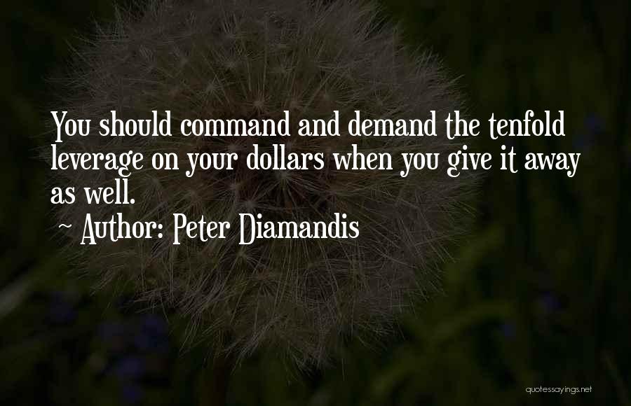 Leverage Quotes By Peter Diamandis