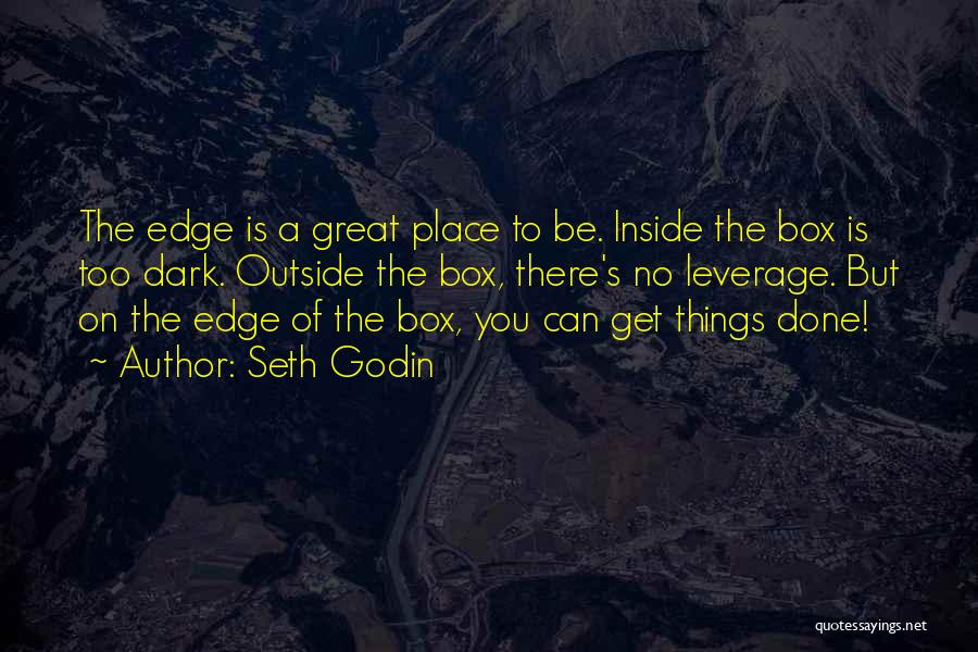 Leverage Quotes By Seth Godin