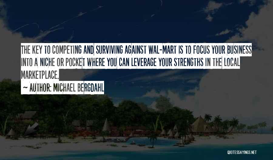 Leverage Strengths Quotes By Michael Bergdahl