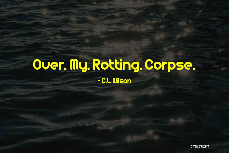 Levester Jones Quotes By C.L. Wilson Levester Jones Quotes By C.L. Wilson