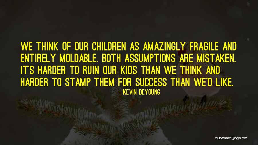 Levetzowstrasse Quotes By Kevin DeYoung Levetzowstrasse Quotes By Kevin DeYoung