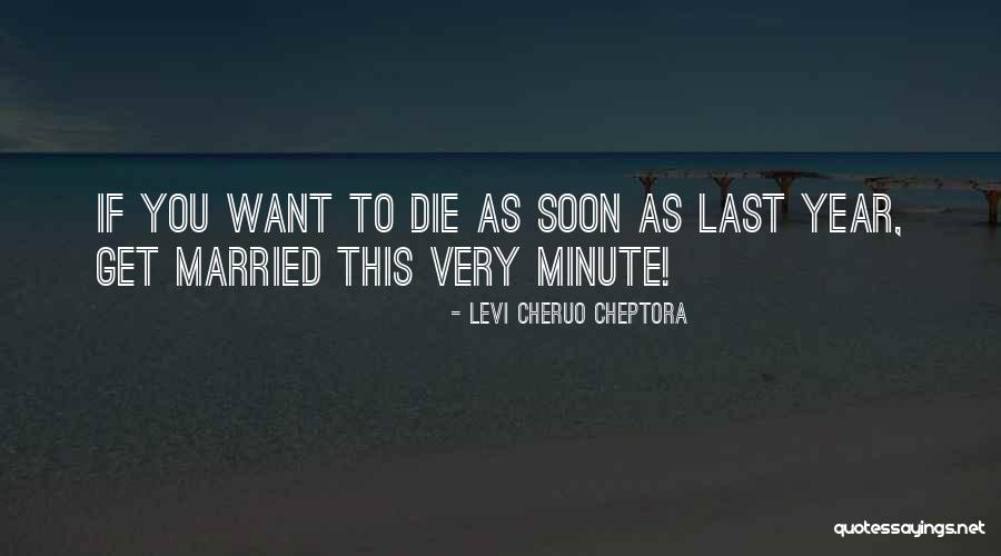 Levi Cheruo Cheptora Quotes 1227895