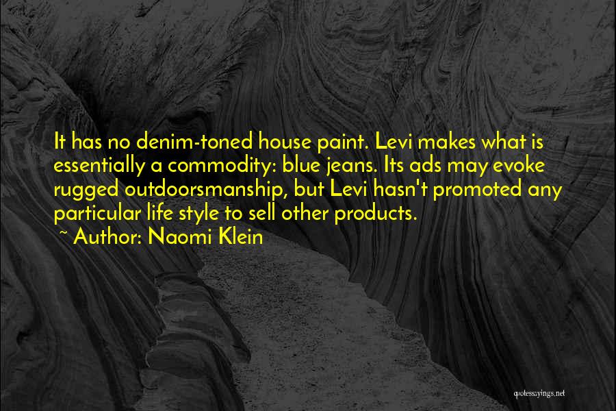 Levi Jeans Quotes By Naomi Klein