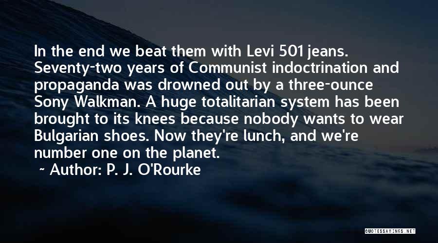 Levi Jeans Quotes By P. J. O'Rourke