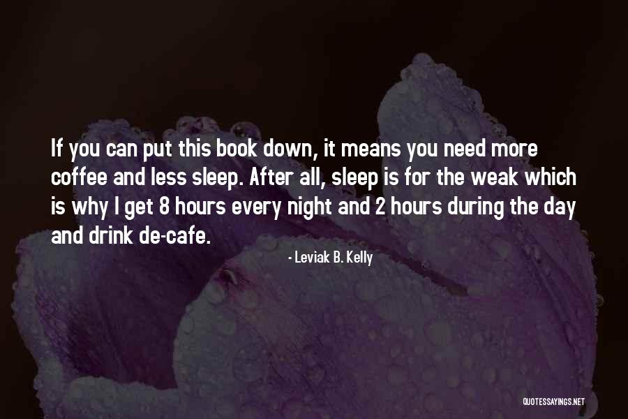 Leviak B. Kelly Quotes 157850