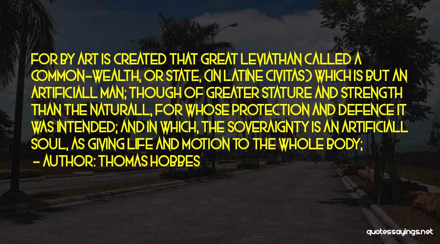 Leviathan Hobbes Quotes By Thomas Hobbes