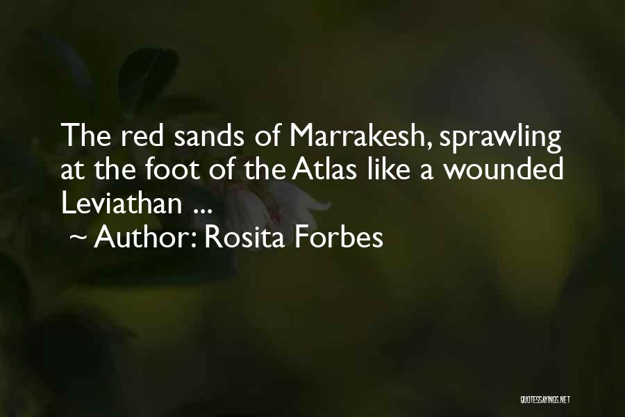 Leviathan Quotes By Rosita Forbes