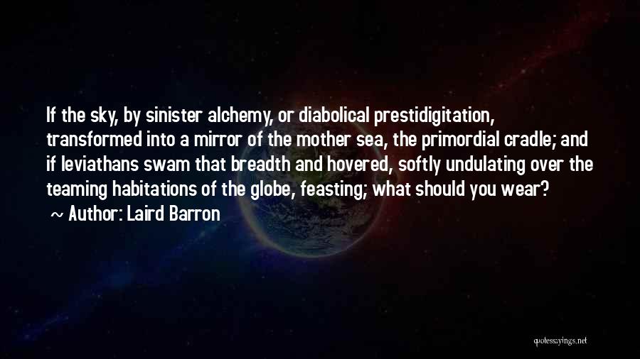 Leviathans Quotes By Laird Barron