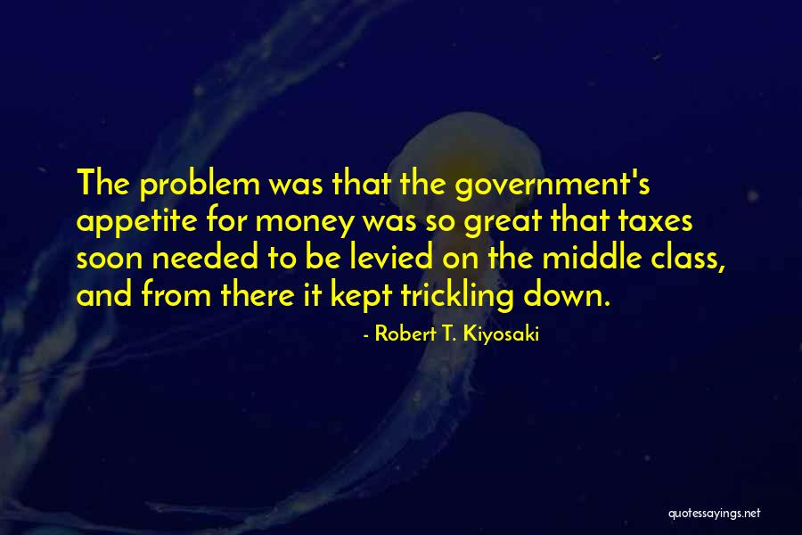 Levied Taxes Quotes By Robert T. Kiyosaki Levied Taxes Quotes By Robert T. Kiyosaki