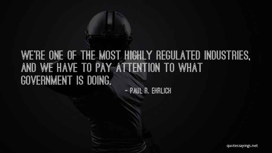 Levigacion Quotes By Paul R. Ehrlich Levigacion Quotes By Paul R. Ehrlich