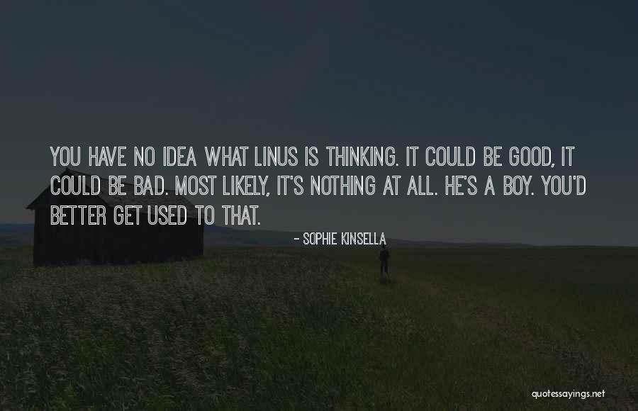 Levilo Quotes By Sophie Kinsella Levilo Quotes By Sophie Kinsella