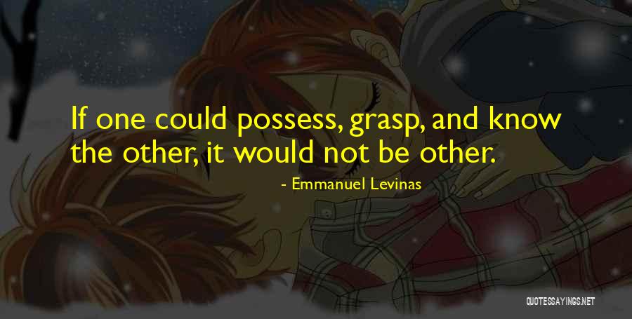 Levinas Quotes By Emmanuel Levinas Levinas Quotes By Emmanuel Levinas