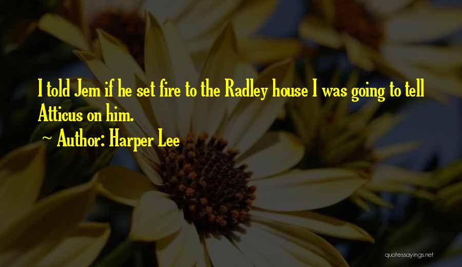 Leviosaaaaa Quotes By Harper Lee