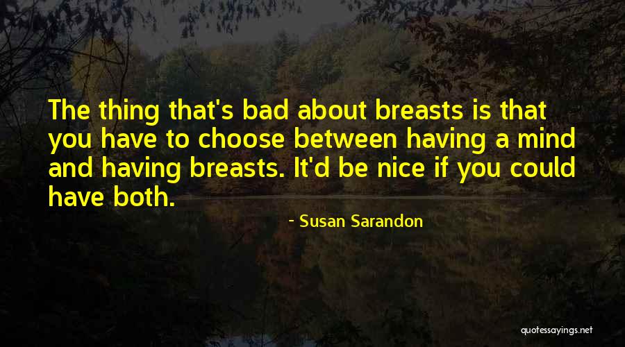 Levitan Realty Quotes By Susan Sarandon Levitan Realty Quotes By Susan Sarandon