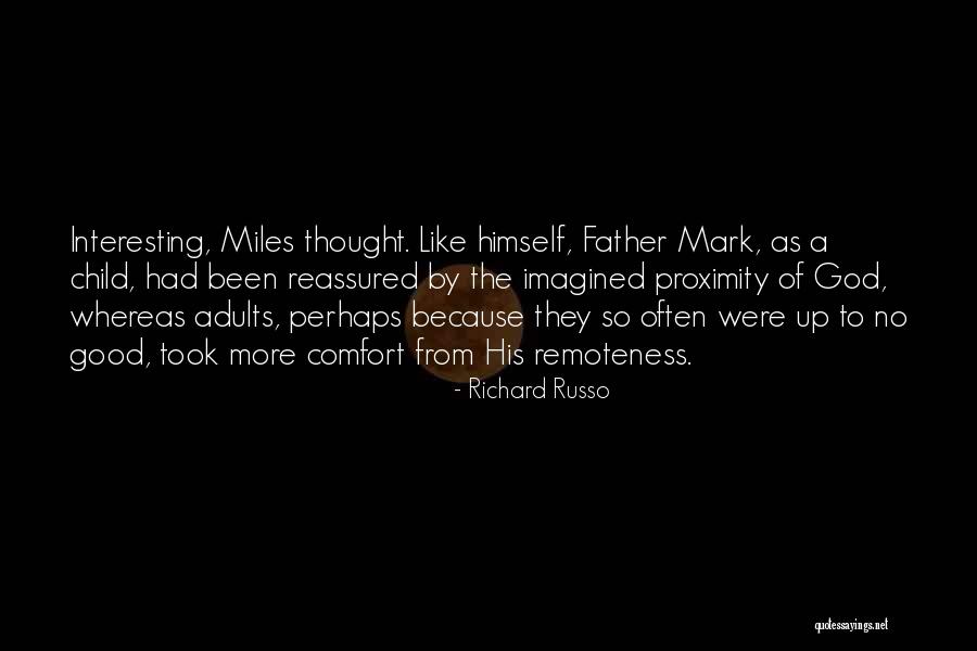 Levitate Music Festival Quotes By Richard Russo Levitate Music Festival Quotes By Richard Russo