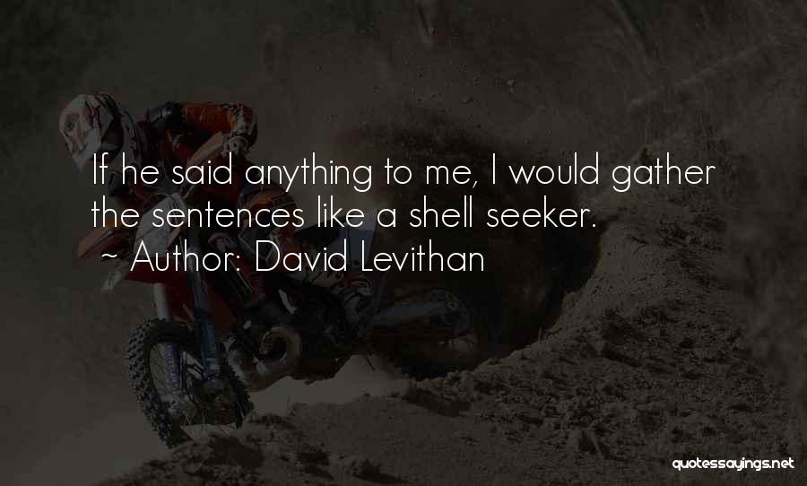 Levithan Quotes By David Levithan