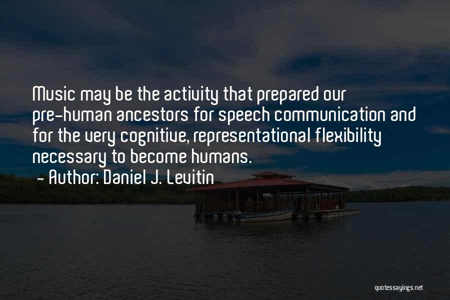 Levitin Quotes By Daniel J. Levitin