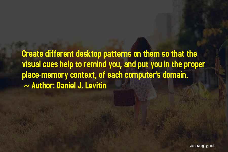 Levitin Quotes By Daniel J. Levitin