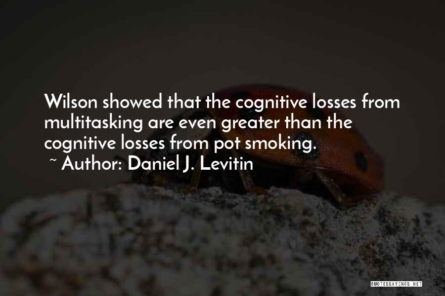 Levitin Quotes By Daniel J. Levitin