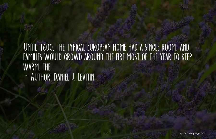 Levitin Quotes By Daniel J. Levitin