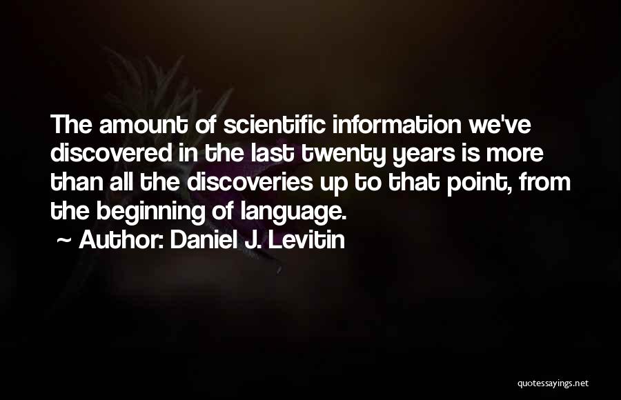 Levitin Quotes By Daniel J. Levitin