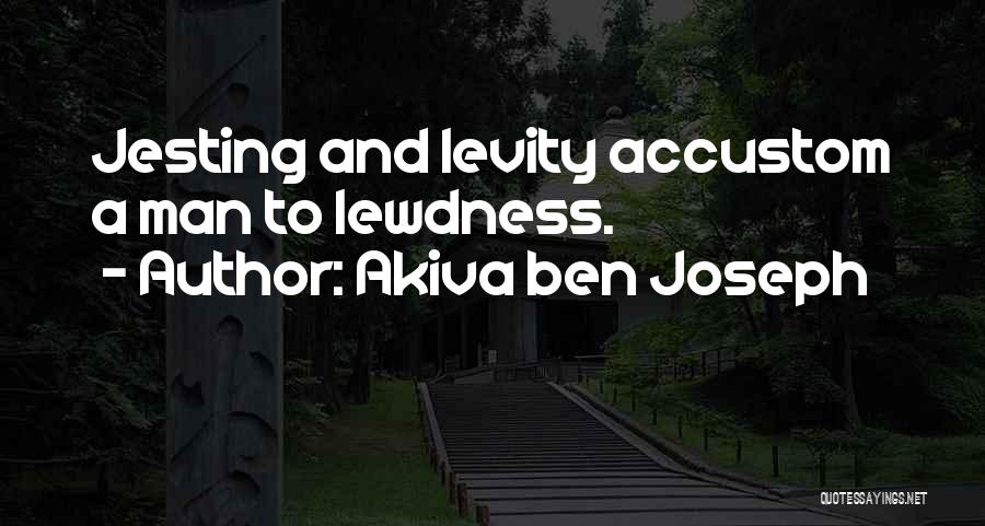 Levity Quotes By Akiva Ben Joseph