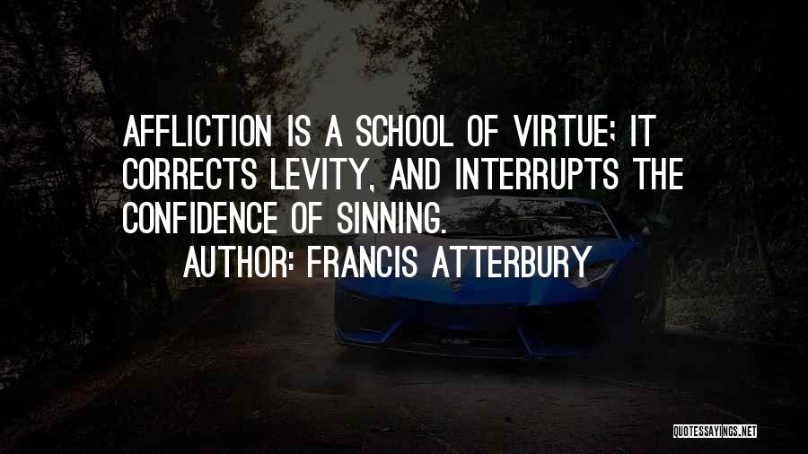 Levity Quotes By Francis Atterbury