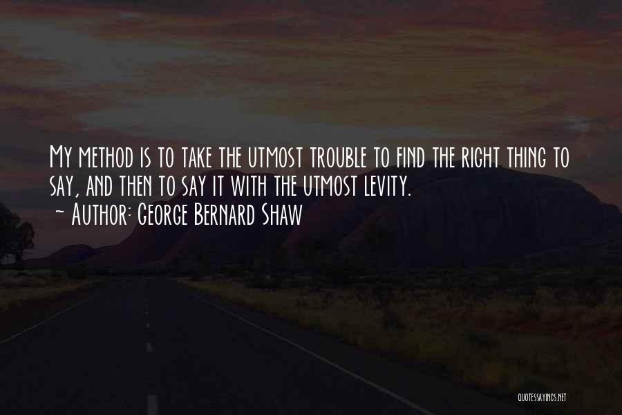 Levity Quotes By George Bernard Shaw