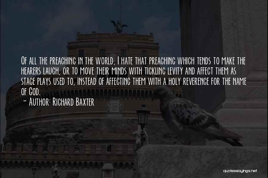 Levity Quotes By Richard Baxter