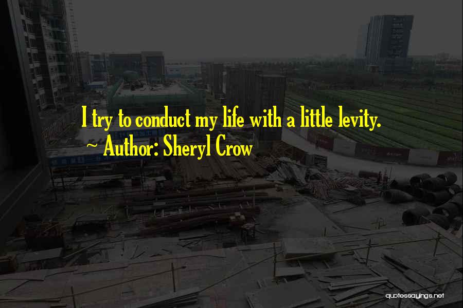 Levity Quotes By Sheryl Crow