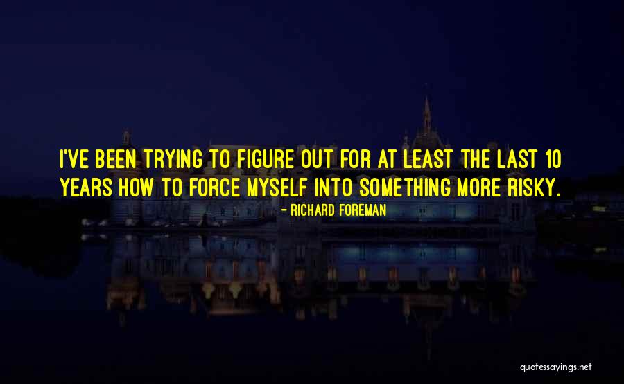 Levnetelefony Quotes By Richard Foreman Levnetelefony Quotes By Richard Foreman