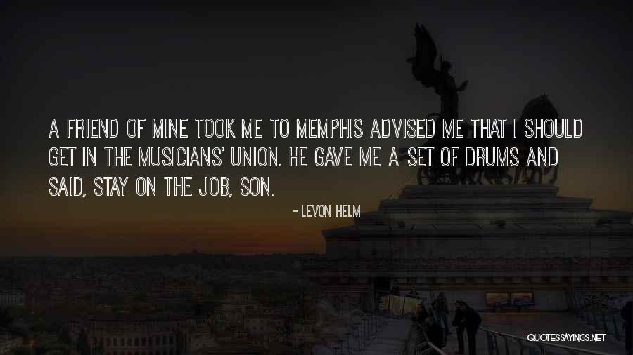 Levon Helm Quotes 1376501