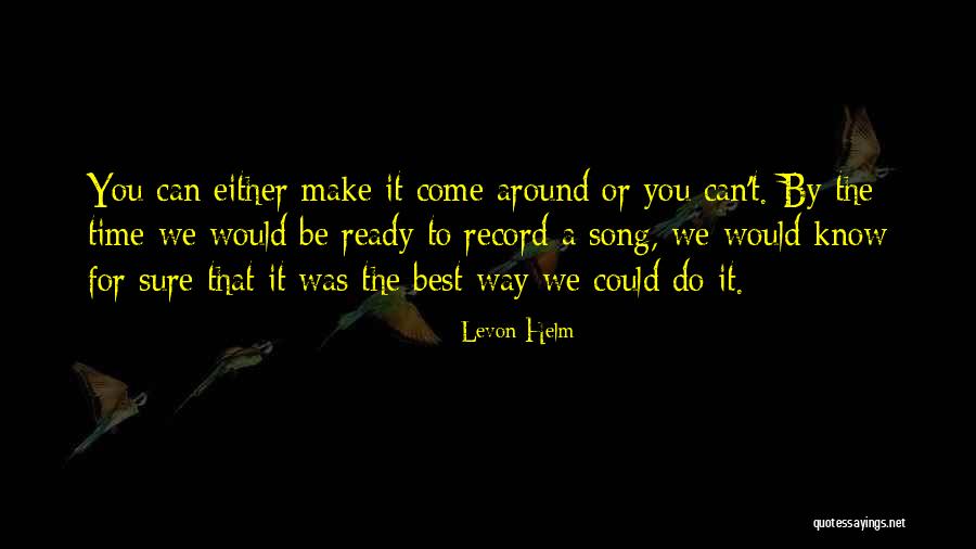 Levon Helm Quotes 1664864