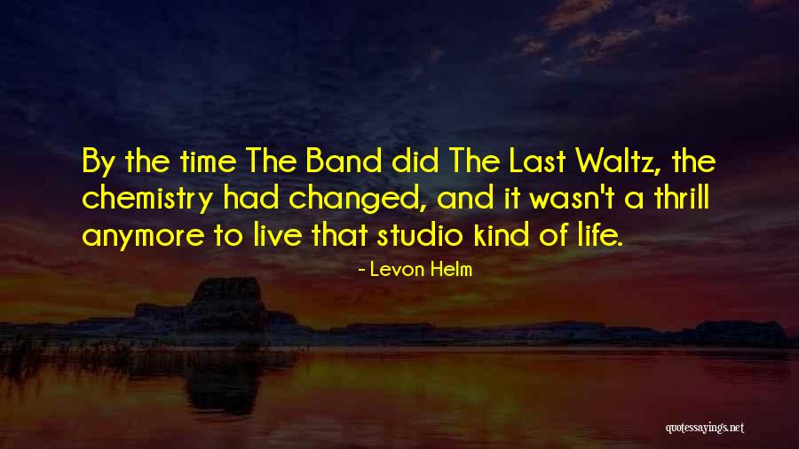 Levon Helm Quotes 740244