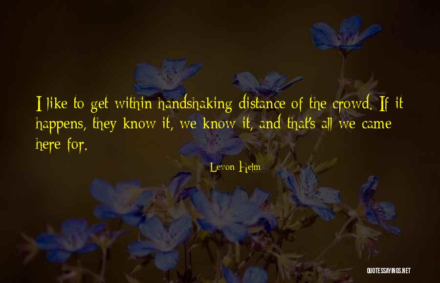 Levon Helm Quotes 885212