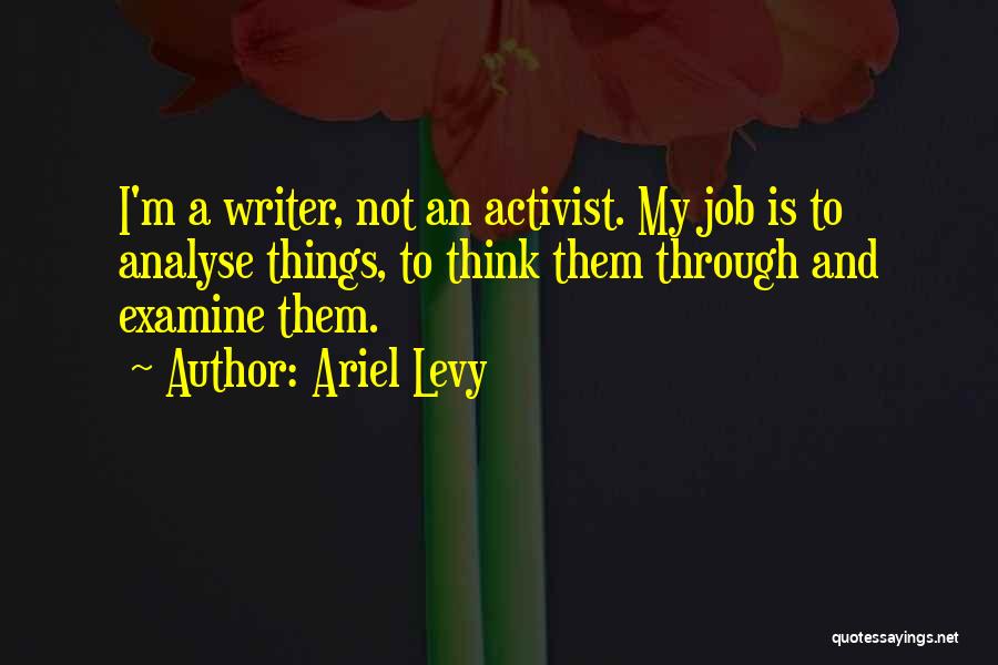 Levy Quotes By Ariel Levy