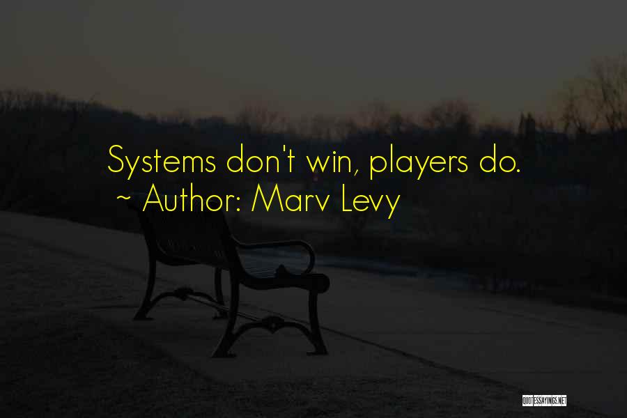 Levy Quotes By Marv Levy