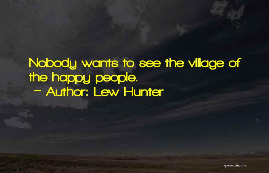 Lew Hunter Quotes 659167