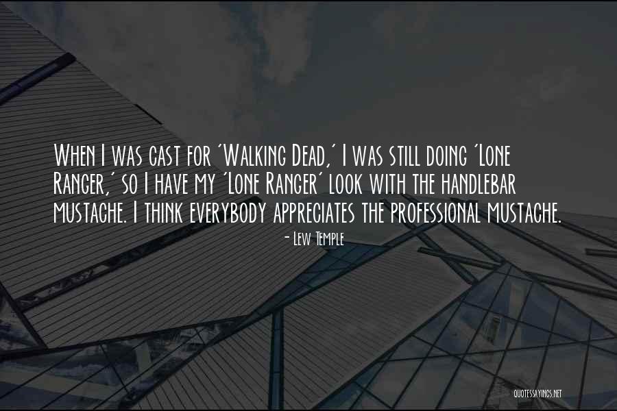Lew Temple Quotes 1039822 Lew Temple Quotes 1039822