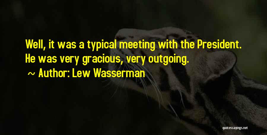 Lew Wasserman Quotes 1201027