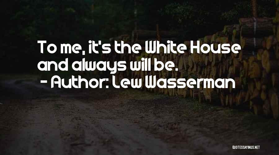 Lew Wasserman Quotes 1287972