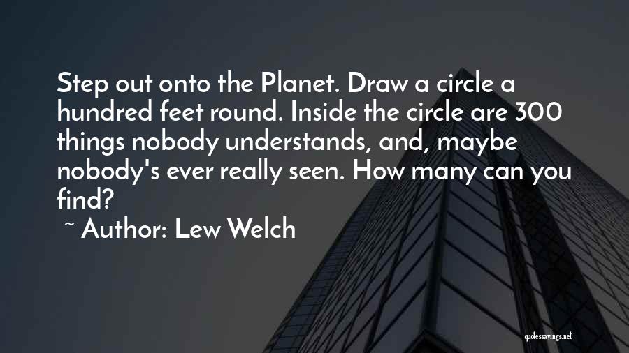 Lew Welch Quotes 2201665