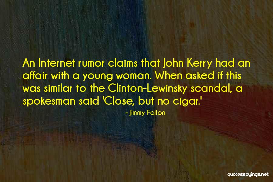 Lewinsky Cigar Quotes By Jimmy Fallon Lewinsky Cigar Quotes By Jimmy Fallon